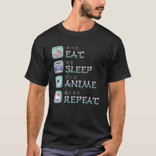 Funny Eat Sleep Anime Repeat Japanese Anime Manga T-Shirt