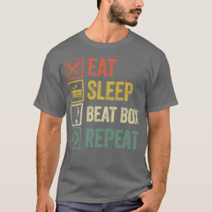 Funny eat sleep beat box repeat retro vintage gift T-Shirt