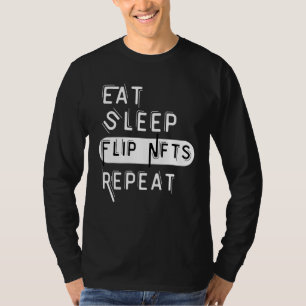 Funny Eat Sleep Buy Flip Nft Repeat Cryptocurrency T-Shirt