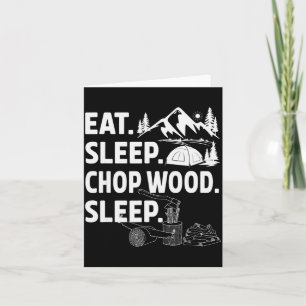 Funny Eat Sleep Chop Wood Repeat Lumberjack Card