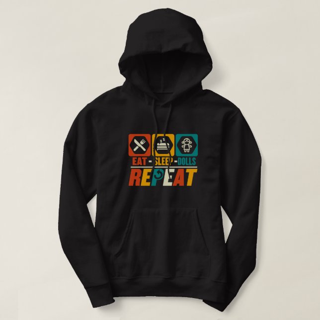 Funny Eat Sleep Dolls Repeat Hoodie (Design Front)