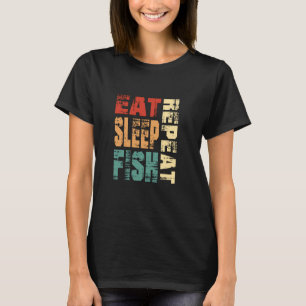 Funny Eat Sleep Fishin Repeat Fun Fishing outdoor T-Shirt