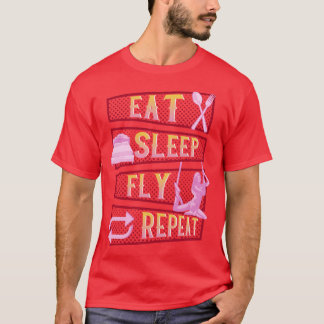 Funny Eat Sleep Fly Repeat Aerial Yoga Silks 1 T-Shirt