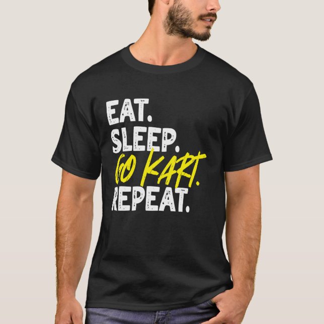 Funny Eat Sleep Go Kart Repeat Go Kart Racing 2 T-Shirt (Front)