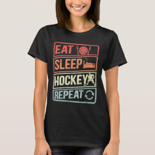 Funny Eat Sleep Hockey Repeat Ice Hockey Fan Playe T-Shirt