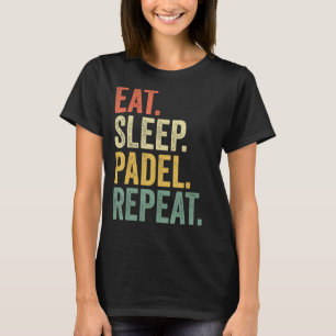 Funny Eat Sleep Padel Repeat Retro Vintage Sports T-Shirt