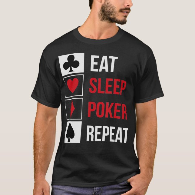 Funny Eat Sleep Poker Repeat Teas Holdem design  T-Shirt (Front)