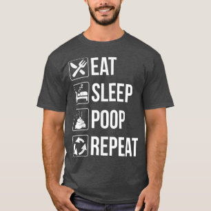 Funny Eat Sleep Poop Repeat T T-Shirt