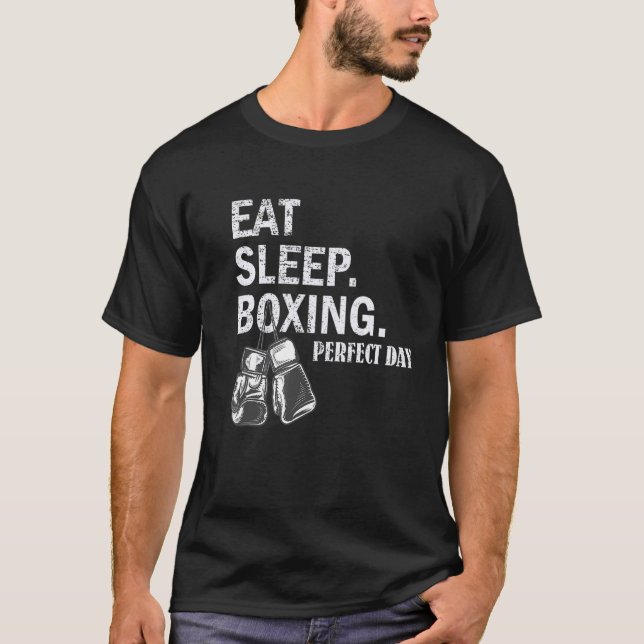 Funny Eat. Sleep. Repeat. Boxing Lover Perfect. Da T-Shirt (Front)