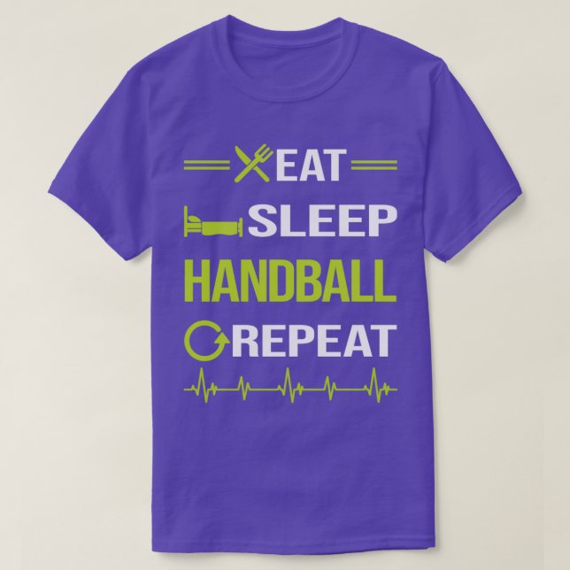 Funny Eat Sleep Repeat Handball T-Shirt (Design Front)