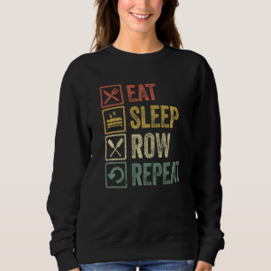Funny Eat Sleep Row Repeat Retro Vintage Rower Row Sweatshirt
