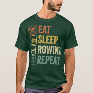 Funny eat sleep rowing repeat retro vintage gift T-Shirt