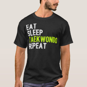 Funny Eat Sleep TAEKWONDO Repeat T-Shirt