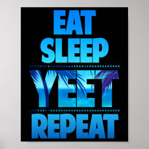 Funny Eat Sleep Yeet Repeat Vintage  Poster