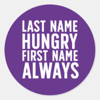 Funny Eating Last Name Hungry First Name Always