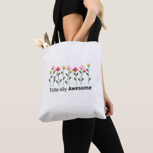 Funny Eco Tote for Women – “Tote-ally Awesome” Cus Bag