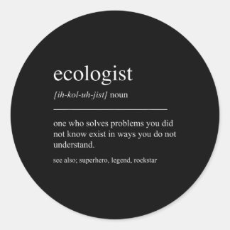 Funny Ecologist Definition Ecology Environmental P Classic Round Sticker