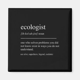 Funny Ecologist Definition Ecology Environmental P Magnet