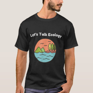 Funny Ecologist Ecology Environmental Protection L T-Shirt