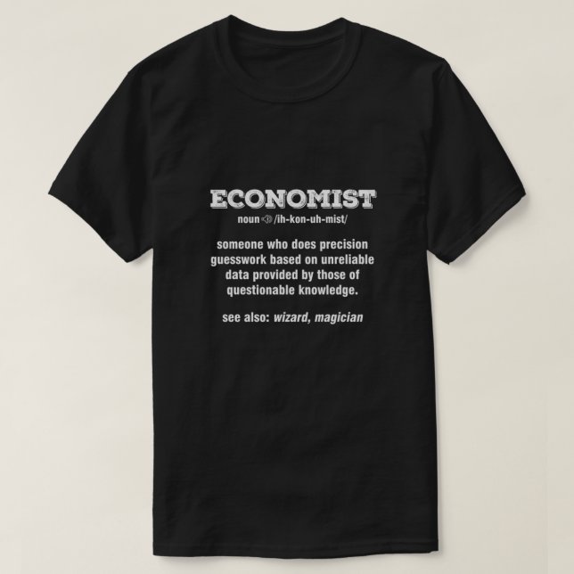 Funny Economist Definition Econometrics Profession T-Shirt (Design Front)