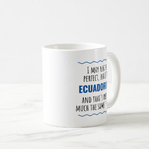 Funny Ecuadorian Ecuador Gift Idea Coffee Mug