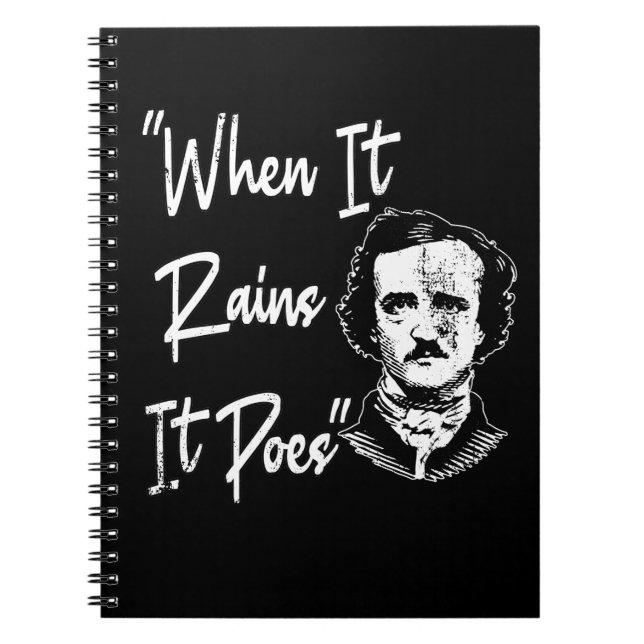 Funny Edgar Allan Poe Quote Design When it rains  Notebook (Front)