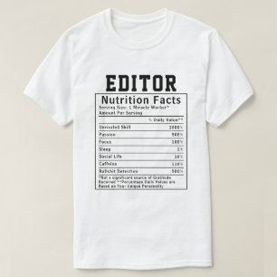Funny Editor Nutrition Facts Staff Worker Gift T-Shirt