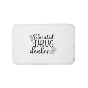 Funny Educated Nurse Drug Dealer Sticker Bath Mat