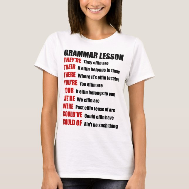 Funny Effin Grammar Lesson They're Their There T-Shirt (Front)