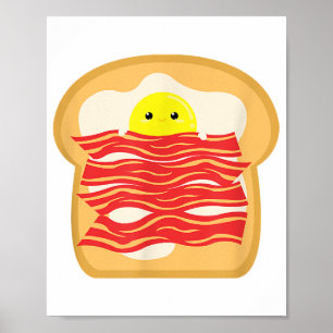 Funny Egg In A Bacon Toast Bed T-Shirt - Food Brea Poster