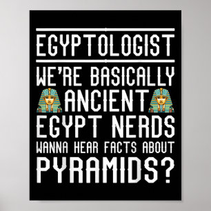 Funny Egyptologist Quote Ancient Egypt Lover Sayin Poster