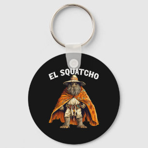 Funny El Squatcho - Western Mexican Bigfoot Sasqua Key Ring