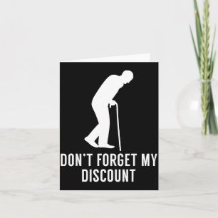Funny Elderly Gag Gift Senior Citizen Gag - Don't Card