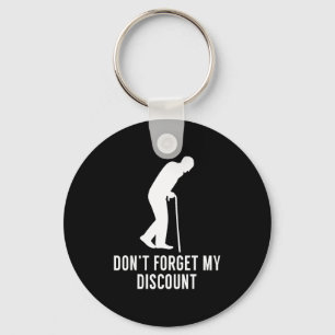 Funny Elderly Gag Gift Senior Citizen Gag - Don't  Key Ring