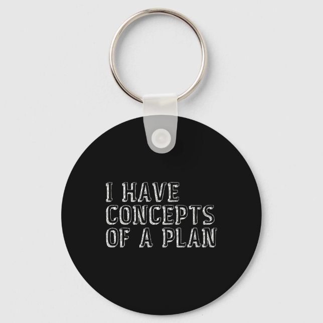Funny Election 2024 I Have A Concept Of A Plan Har Key Ring (Front)