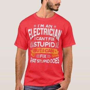 Funny Electrician Art For Men Women Professional E T-Shirt