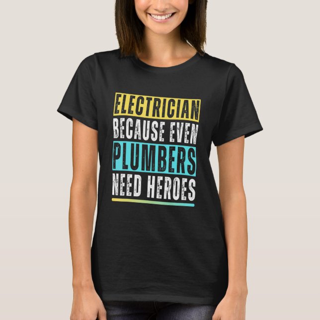 Funny Electrician Art Men Women Electrical Enginee T-Shirt (Front)