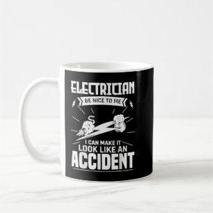 Funny Electrician Be Nice To Me Electrical Technic Coffee Mug