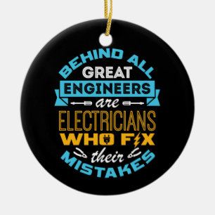 Funny Electrician Behind All Great Engineers  Ceramic Tree Decoration