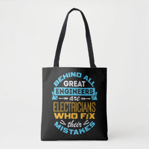 Funny Electrician Behind All Great Engineers Tote Bag