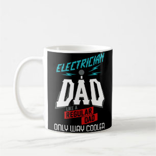 Funny Electrician Dad Coffee Mug Fathers Day Gift