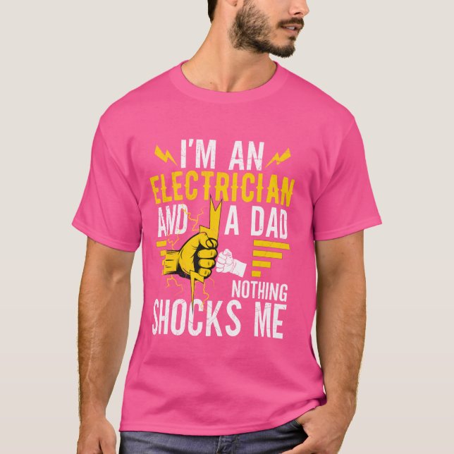 Funny Electrician Dad Electrical Engineering Elect T-Shirt (Front)