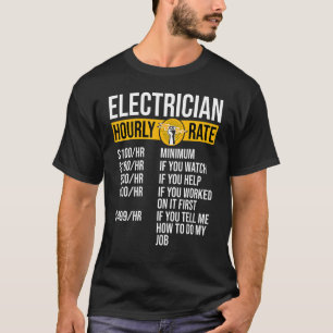 Funny Electrician Electrician Hourly Rate T-Shirt