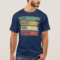 Funny Electrician Gifts Eat Sleep Wire Repeat