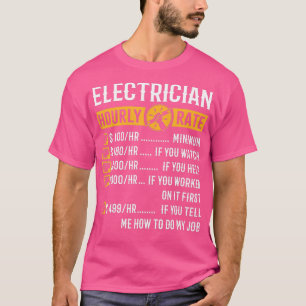 Funny Electrician GiftsElectrician Hourly Rate T-Shirt