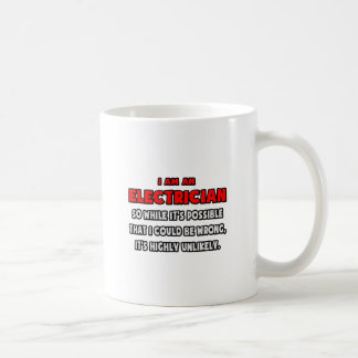 Funny Electrician .. Highly Unlikely Coffee Mug