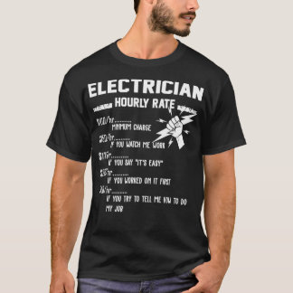 Funny Electrician Hourly Rate Apparel For T-Shirt