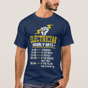 Funny Electrician Hourly Rate Electrical Labor T-Shirt