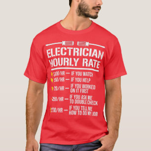 Funny Electrician Hourly Rate Humour T-Shirt