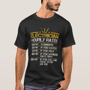 Funny Electrician Hourly Rates Lineman Men Electri T-Shirt